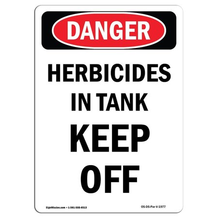 SIGNMISSION Safety Sign, OSHA Danger, 18" Height, Aluminum, Herbicides In Tank Keep Off, Portrait OS-DS-A-1218-V-1977